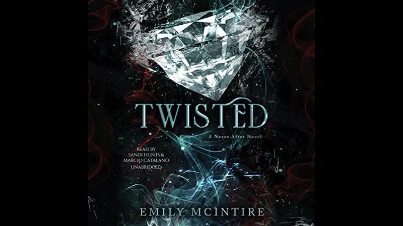 Twisted (Never After Series, Book 4) By Emily McIntire