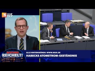 🤦‍ ️ Journalist Reichelt: Beim Atomausstieg hat Habeck alles umgekehrt gemacht
