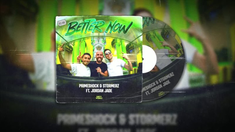 Primeshock, Stormerz, Jordan Jade - Better Now