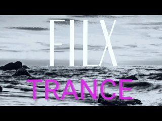 FILX TRANCE
