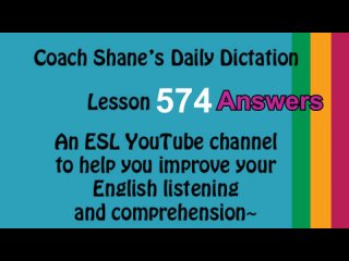 Daily Dictation #574 ANSWERS Let s Master English with Coach Shane