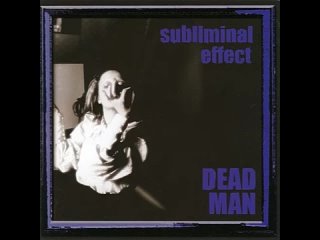 deadman ’subliminal effect’ (Maxi-Single)