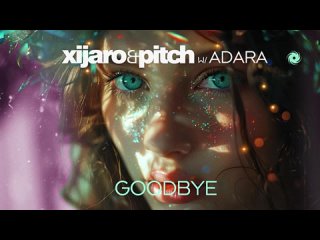 XiJaro & Pitch with Adara -