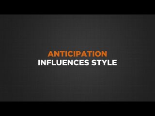 AN01 06 - P05 - Anticipation Influences Style