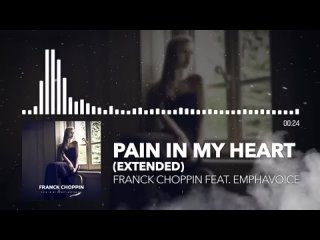Franck Choppin - Pain in My Heart (Extended) [feat. Emphavoice]