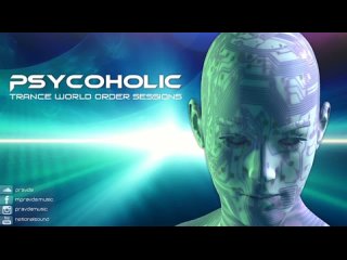 Psycoholic - Trance World Order 047 (February 2024)