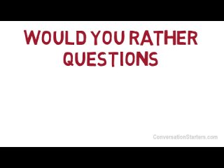 Would You Rather Questions for Kids (Part 1)