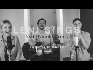 Shawn Mendes - Treat You Better (Leni Sings feat. Nicole Cross)