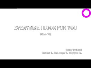 Blink-182 - Everytime I Look For You (караоке)