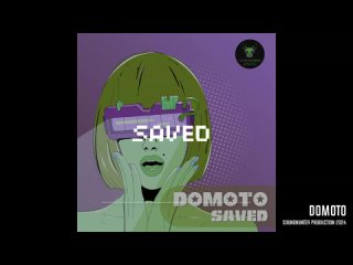 Domoto - Saved (Video Snippet)