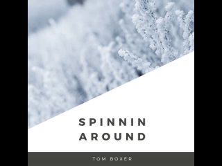 Tom Boxer - Spinnin Around - 1080HD - [  ].mp4