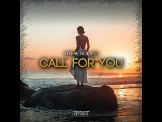 Stefre Roland-Call For You