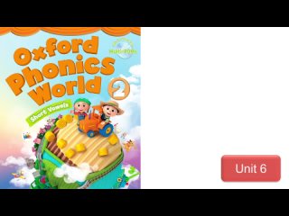 Oxford Phonics World 2 Unit 6