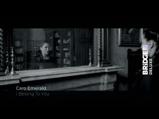 Caro Emerald - I belong to you Bridge Deluxe (16+) (Deluxe Music)