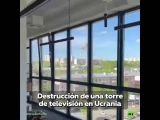 Captan la cada de una torre de televisin en ciudad ucraniana