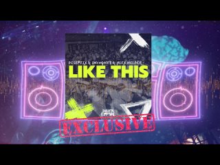 Diseptix & Incognet & Alex Helder - Like This (Extended Mix)