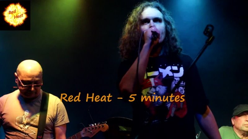 Red Heat - 5 minutes