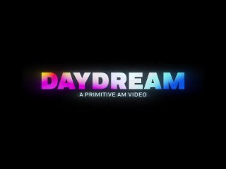 DAYDREAM | A Primitive AM Video | АСФАЛЬТ