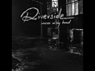 Riverside - The Time I Was Daydreaming