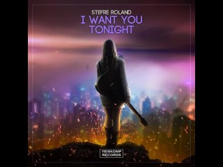 Stefre Roland-I Want You Tonight
