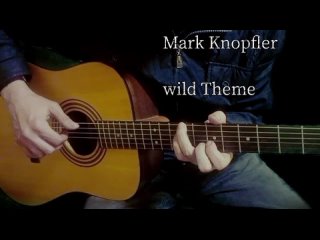 Wild Theme ( Local Hero) music by Mark Knopfler on solo guitar.
