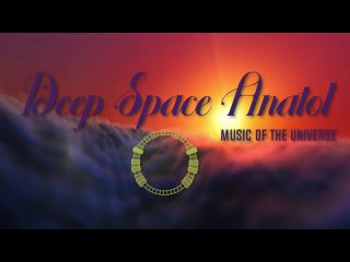 Deep Space Anatol.Музыка Вселенной.Хит 2024