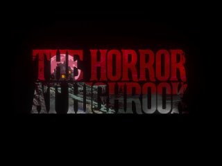 Трейлер игры The Horror at Highrook!