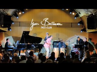20. #Latin #Jazz #concert #Club #Igor Butman Даня  #Birthday #party  . Среда