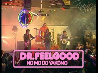 fr. Das beste aus dem Musikladen, Vol.1 DVD3 -25- Dr. Feelgood UK - No Mo Do Yakamo  album- 1980