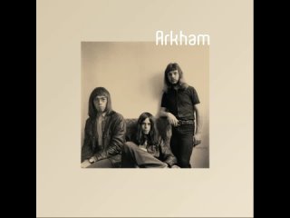 Arkham. Arkham (1970-1972) (2021). Vinyl, LP, Album. Belgium. Canterbury Scene, Jazz Rock/Fusion, Zeuhl, Progressive Rock.