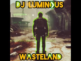 DJ Luminous-Wasteland