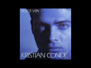 Kristian Conde - Dolce Vita (1986)