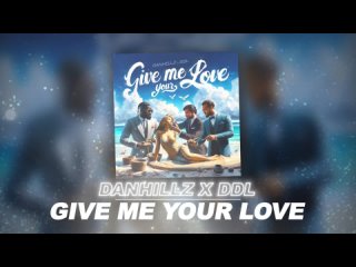 give me your love preview