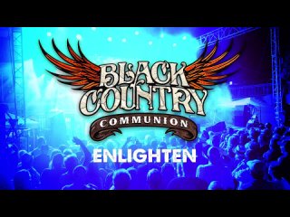 Black Country Communion - ＂Enlighten＂ - Official Video (2024)
