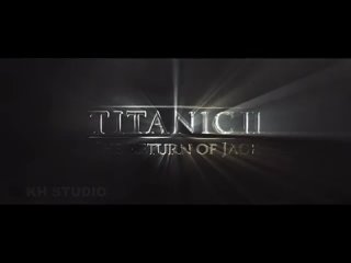 Титаник 2: Возвращение Джека - Первый трейлер | Леонардо Ди Каприо, Кейт Уинслет