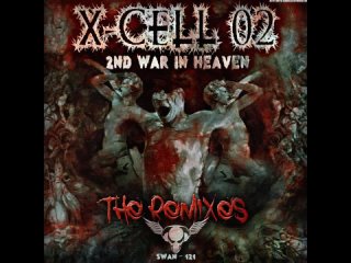 X-Cell 02 - 2nd War In Heaven (Noizefucker Remix)