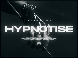 Alienist - Hypnotise (Official Music Video)