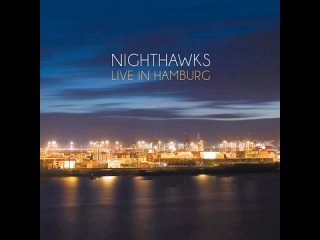 Nighthawks  Hard Nights Day (Live)