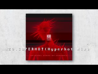 Zardonic - Superhot (Hyperhot Mix) | SUPERHOT: MIND CONTROL DELETE OST