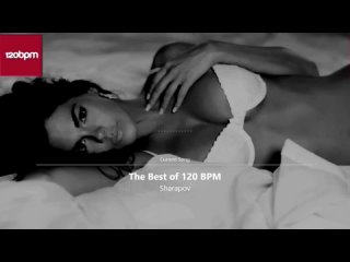 BEST OF 120BPM MIX by SHARAPOV Best Deep House Vocal 2024