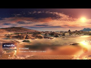 Etasonic - Farewell Forever (Club Mix)