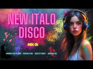 New Italo Disco - Mix 01