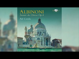 Albinoni  Sonate da Chiesa Op. 4, Ad Corda ensemble, 2011