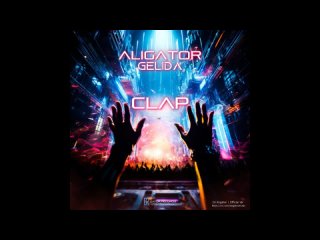 DJ ALIGATOR & GELIDA - CLAP