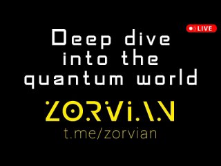 Zorvian - Глубинное погружение в квантовый мир