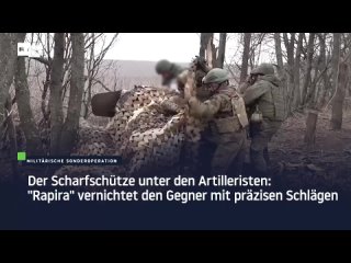 Der Scharfschütze unter den Artilleristen: “Rapira“ vernichtet den Gegner mit präzisen Schlägen
