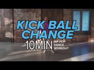 Kick Ball Change - Hip Hop Dance Workout