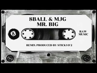 8ball & MJG MR. BIG Remix ('2)