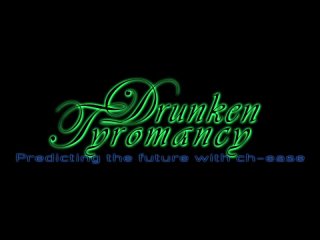00 - Welcome: Drunken Tyromancy Show
