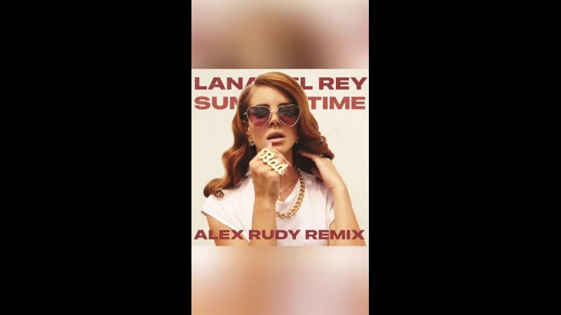 Summertime Lana Del Rey ( Alex Rudy